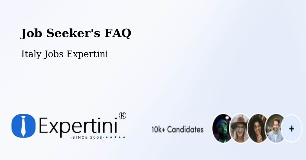 Job Seeker FAQ – Castel Mella - Italy Jobs Expertini